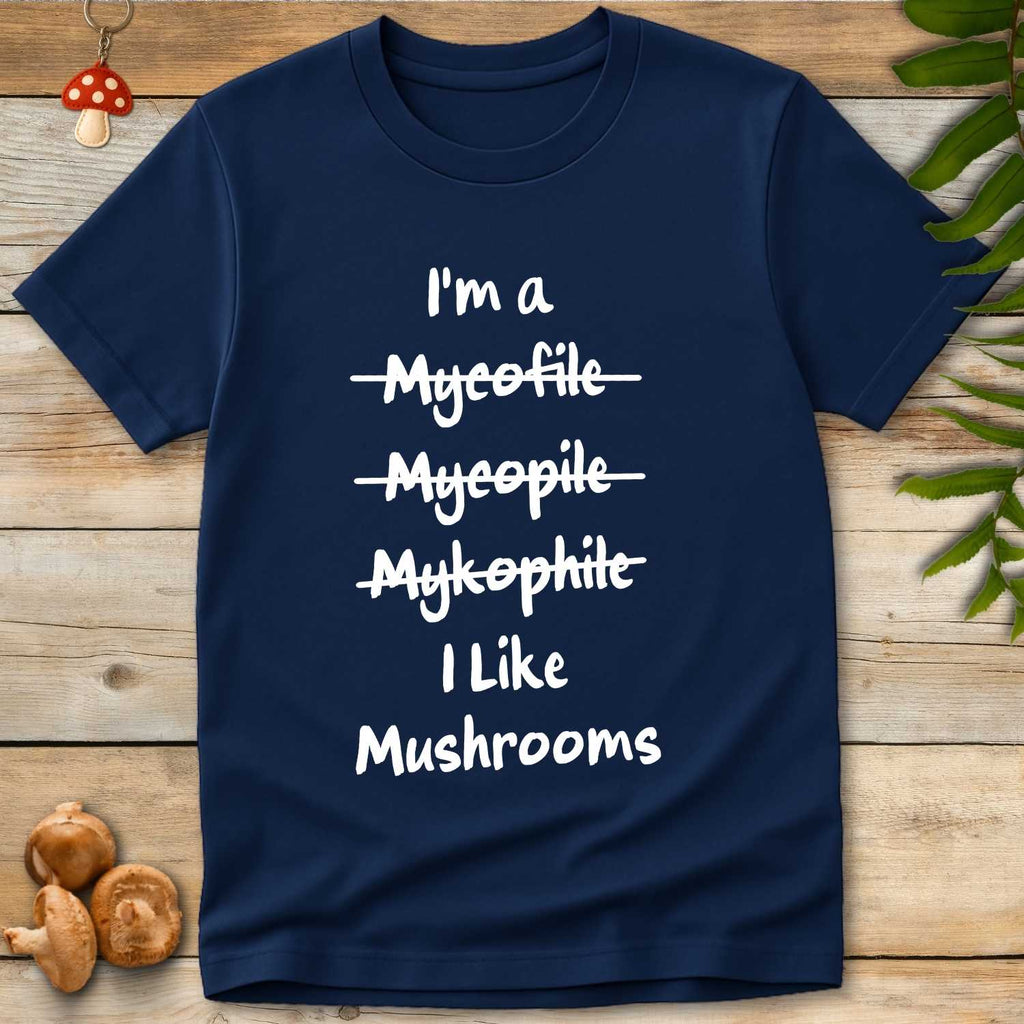 I like mushrooms Tee