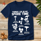 Funny white mushroom-themed graphic T-shirt with text “Things I Do In My Spore Time” and illustrations of mushroom activities