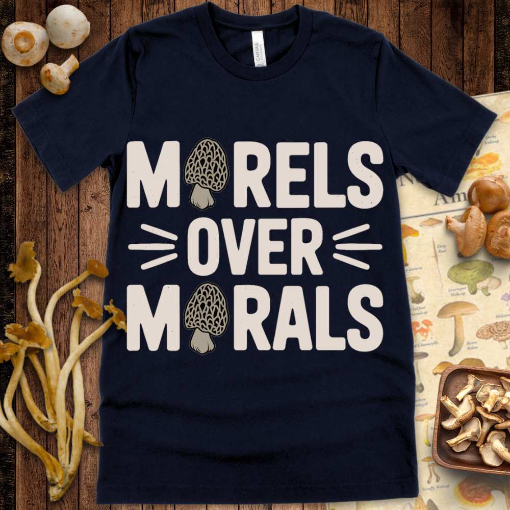 Morels Over Morals Tee