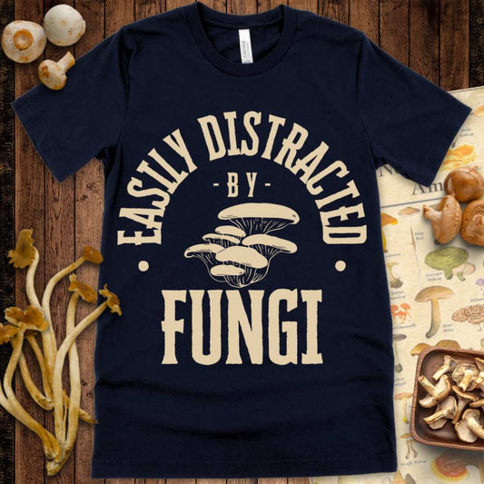 Easily Distracted by Fungi 2 Tee