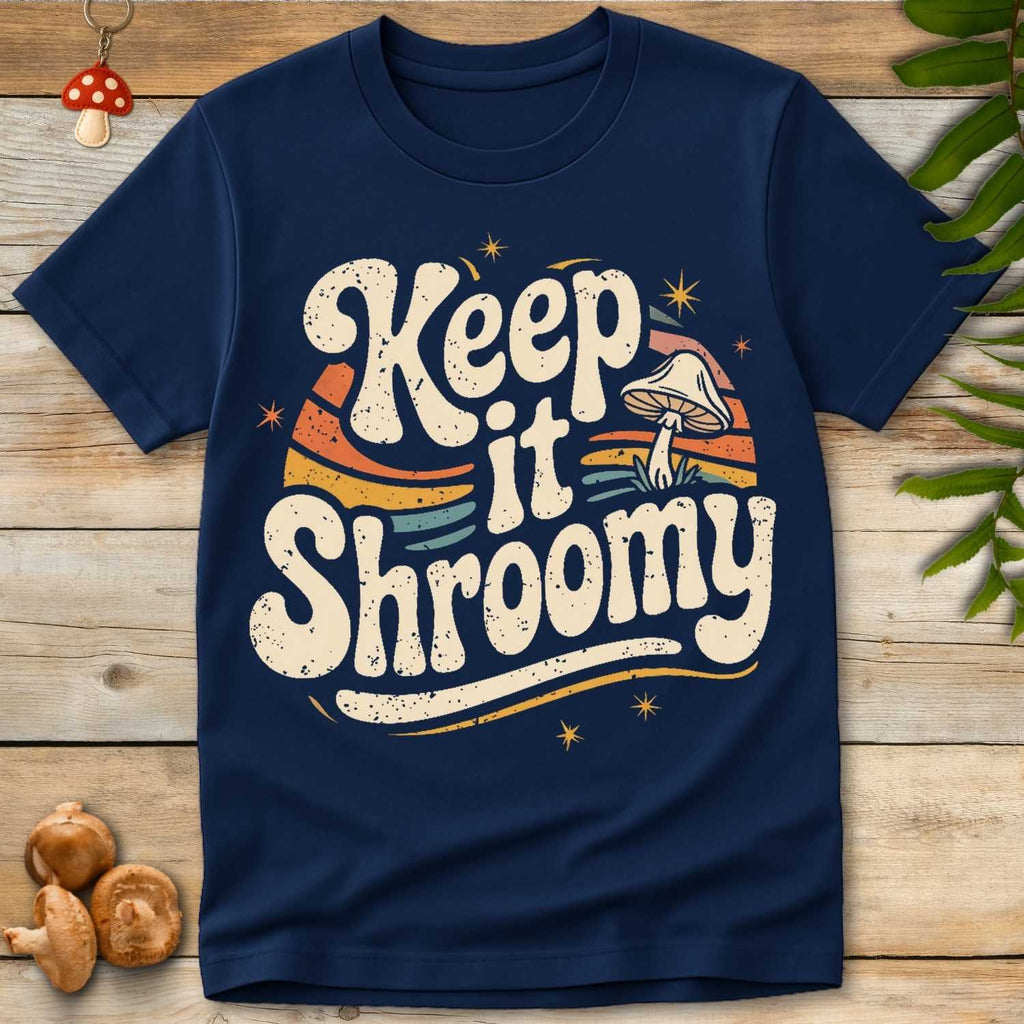 Keep Shroomy Tee