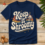 Keep Shroomy Tee