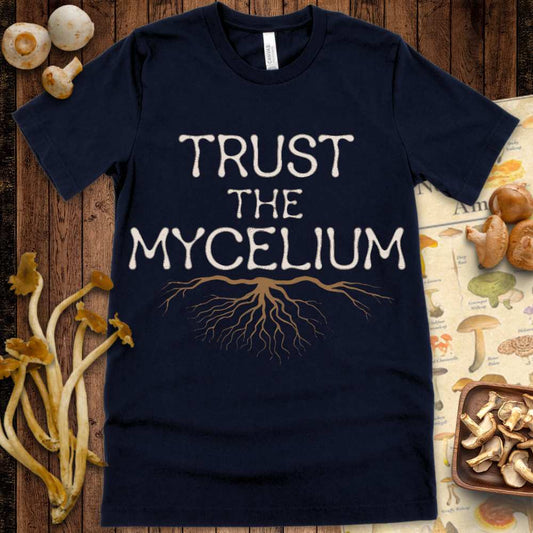 Trust The Mycelium Tee