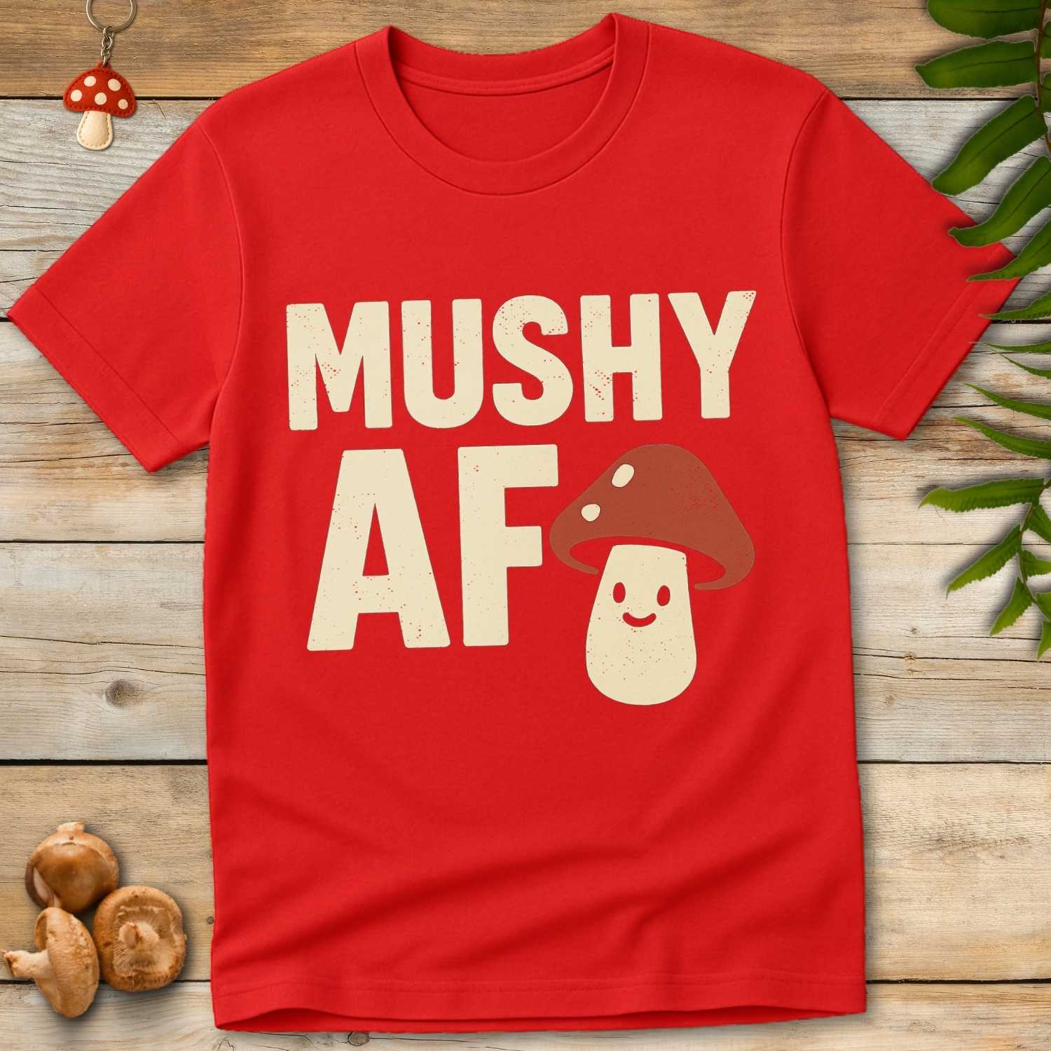 Mushy AF Tee