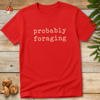 Probably Foraging Tee