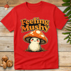 Feeling Mushy Tee