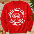Life Is Better Sweatshirt