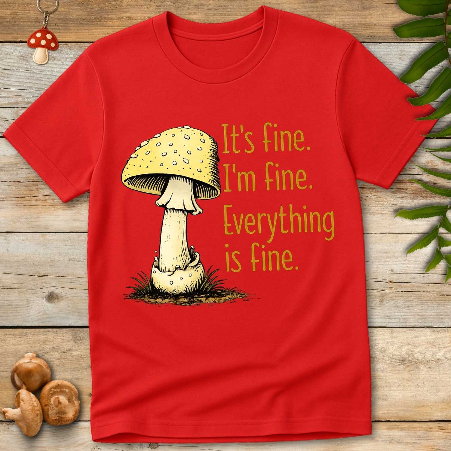 Everything's Fine Tee
