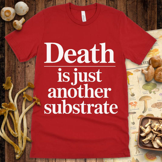 Minimalist black T-shirt with bold white text saying “Death is just another substrate” in clean serif font