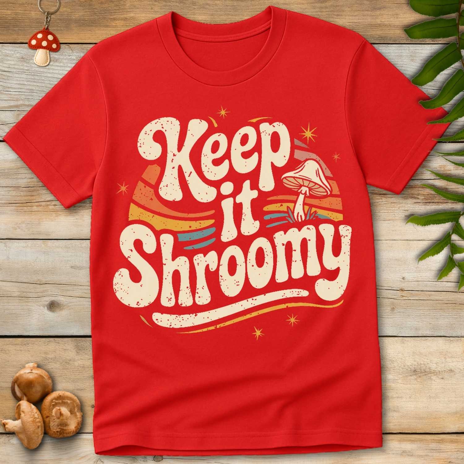 Keep Shroomy Tee