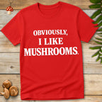 Obviously Mushrooms Tee