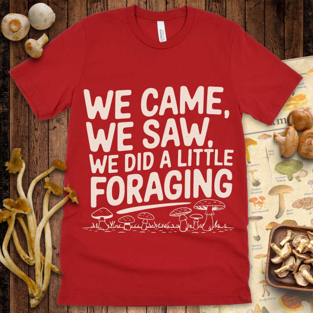 We Came Foraged Tee