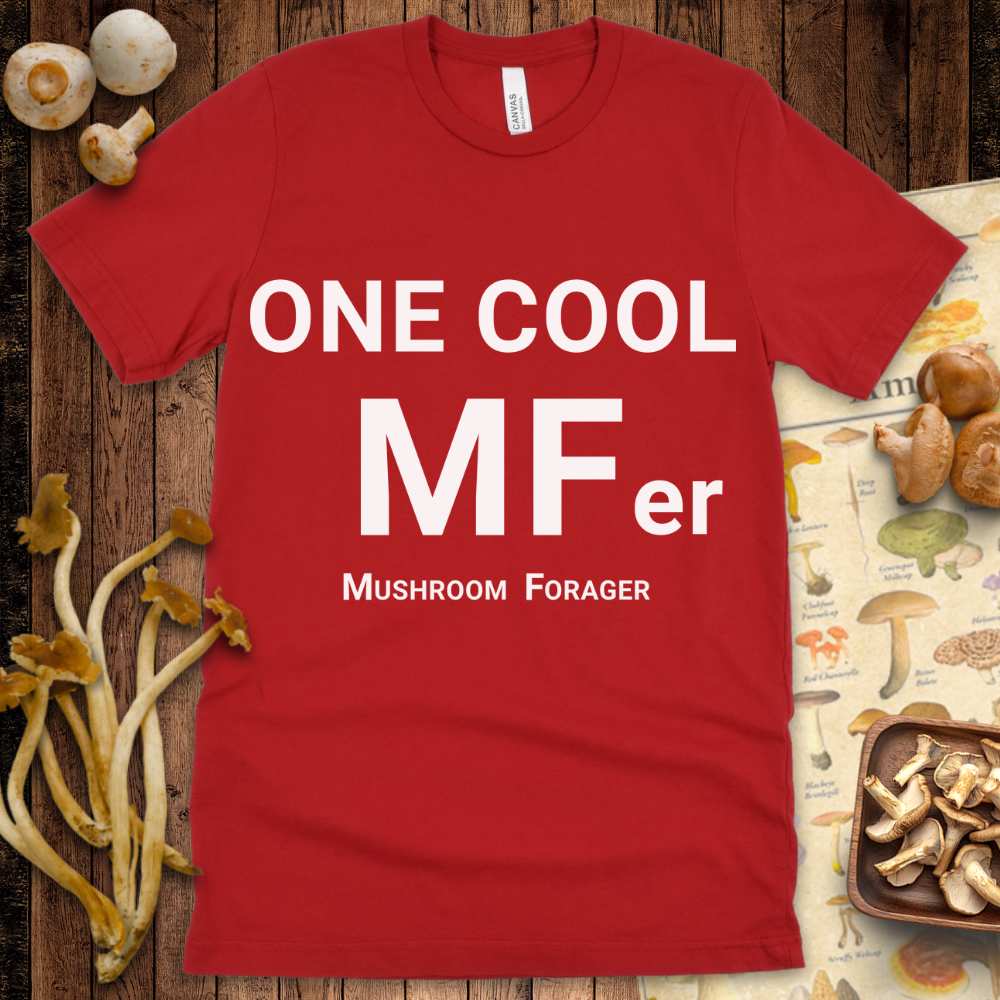 One Cool Mushroom Forager Tee