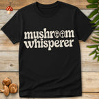 Mushroom Whisperer Tee